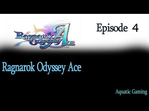 Ragnarok Odyssey Ace _T_ Part 4