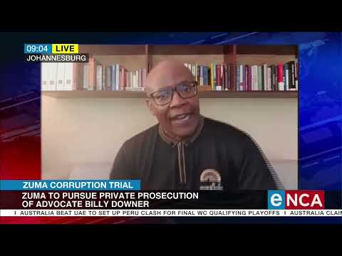 Zuma to pursue private prosecution of Adv Billy Downer