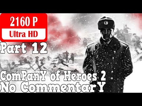 Company of Heroes 2 - Gameplay Walkthrough Part 12 - Behind Enemy Lines