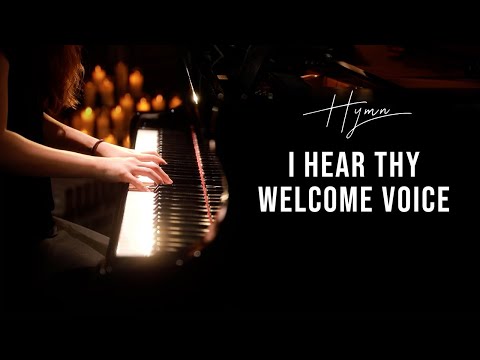 I Hear Thy Welcome Voice (Hymn) Piano Praise by Sangah Noona with Lyrics