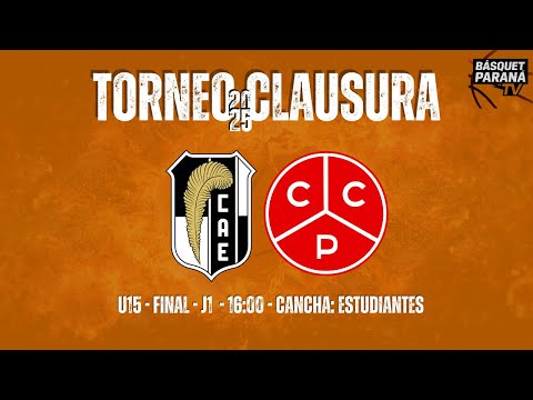 TORNEO CLAUSURA 2025 - CAT U15 A - FINAL J1 - ESTUDIANTES VS. CICLISTA