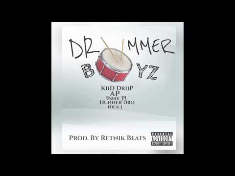 KiiD DriiP - Drummer Boyz [ft. AP , !ISHY P! , HUNNER DBO, Nick J] (Prod. by RETNIK Beats)