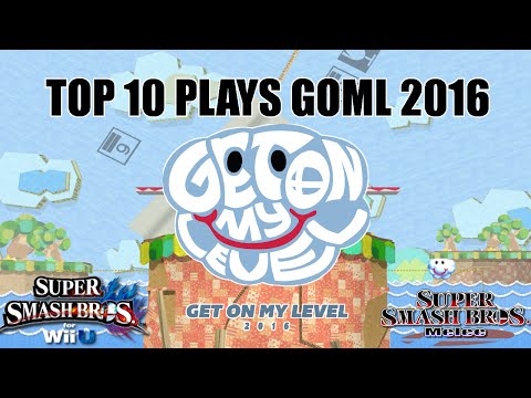 GOML 2016 Top 10 Player Moments & Highlights - Super Smash Bros. Get On My Level 2016