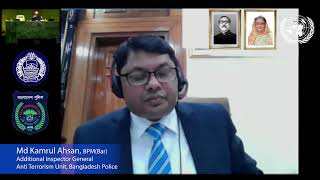 Md Kamrul Ahsan, BPM(Bar) is representing Bangladesh Police in a virtual Counter Terrorism week 2021