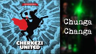 Cherkezi United - Chunga Changa