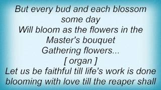 Kitty Wells - Gathering Flowers For The Master's Bouquet Lyrics