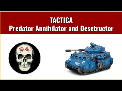 Space Marine Predator unit analysis, review and tactics (Annihilator and Desctructor)