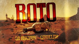 ROTO - La Adictiva ft. Candelita (Video Lyrics)