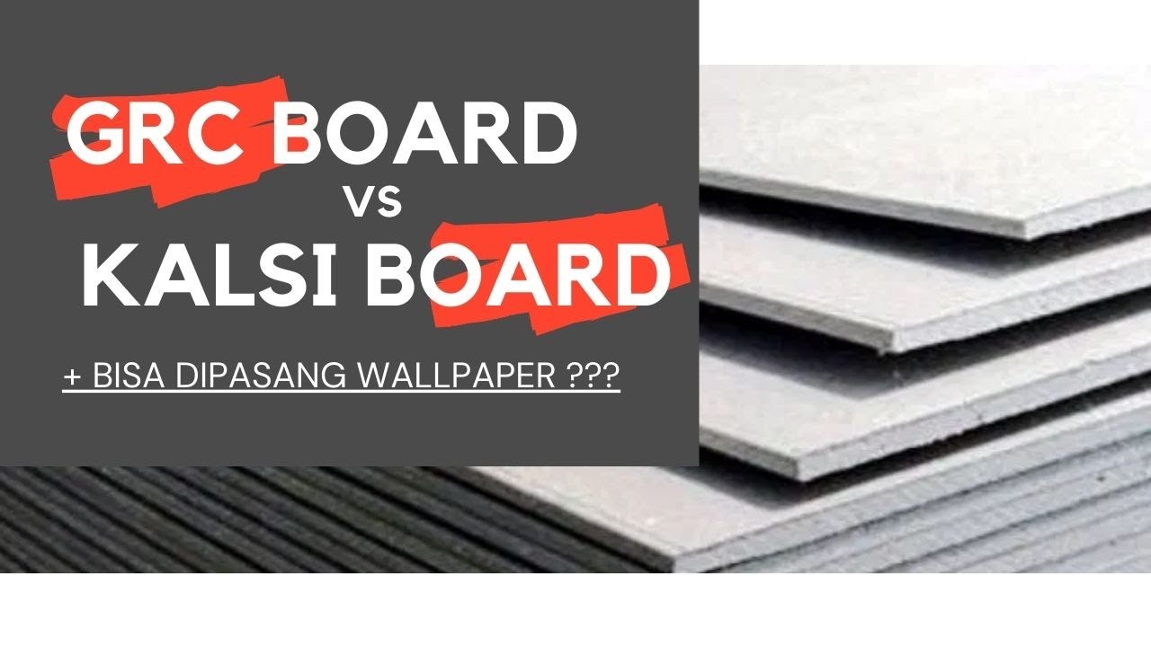 HARUS TAU !! Perbedaan GRC Board dan Kalsiboard lalu apa bisa dipasang Wallpaper ?