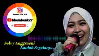 Download lagu Kaulah Segalanya - Selvy Anggraeni mp3