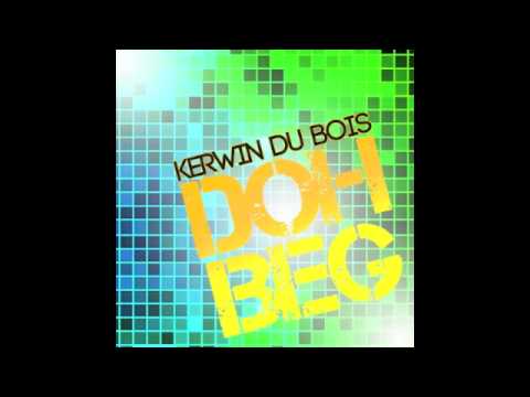Kerwin Du Bois - Doh Beg