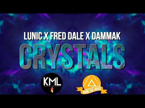 LUNIC x Fred Dale x Dammak - Crystals