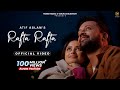 Rafta Rafta - Official Music Video | Atif Aslam Ft. Sajal Ali | Tarish Music Rafta Rafta - Official Music Video | Atif Aslam Ft. Sajal Ali | Tarish Music