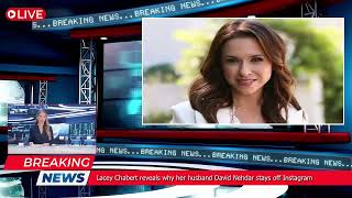 Lacey Chabert reveals why her husband David Nehdar stays off Instagram