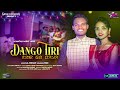 DAN GO TIRI NEW SANTHALI SOHRAY SONG 2022 D SiR NIRMALA SONALI CREATION