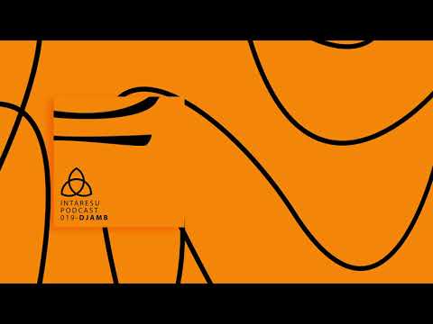 #MinimalHouse | Intaresu Podcast 019 - Djamb