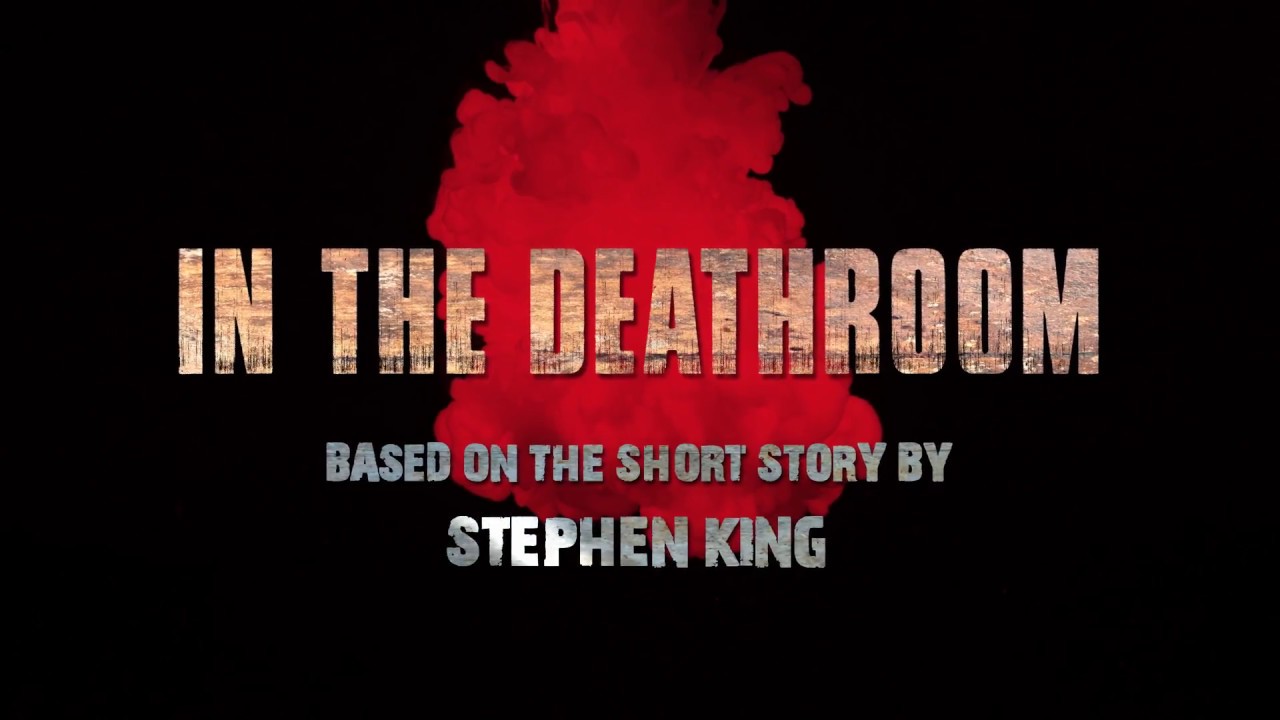 IN THE DEATHROOM - Official Trailer - Stephen King Dollar Baby