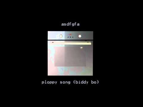 asdfgfa - Ploppy Song (Biddy Bo)
