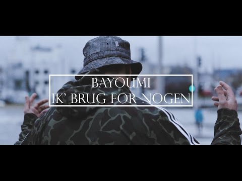 BAYOUMI - IK Brug For Nogen (MUSIKVIDEO)