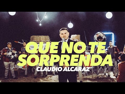 Claudio Alcaraz - Que no te Sorprenda