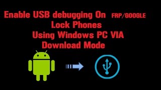 How to Enable USB Debugging Mode /Unlock Bootloader/ADB on FRP Locked Samsung Devices To Remove 2017