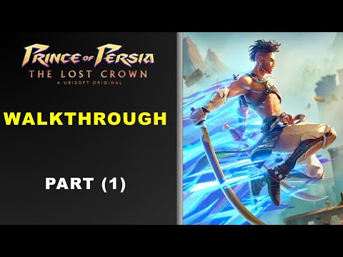 PRINCE OF PERSIA: THE LOST CROWN - Gameplay Walkthrough Part 1 + Training - FULL Game