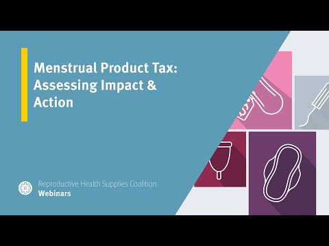 Menstrual Product Taxes Assessing Impact and Action