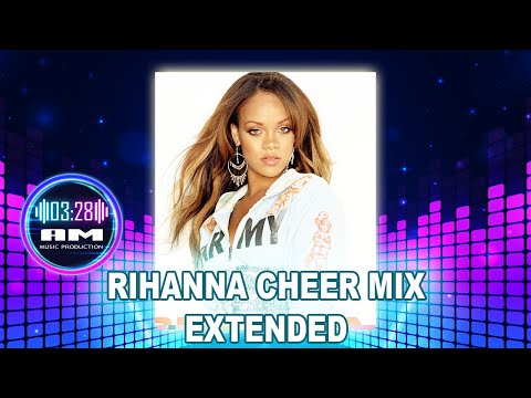 Rihanna Cheer Mix