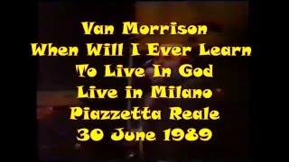 Van Morrison - When Will I Ever Learn To Live In God