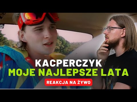 Kacperczyk "Moje Najlepsze Lata" | REAKCJA NA ŻYWO 🔴