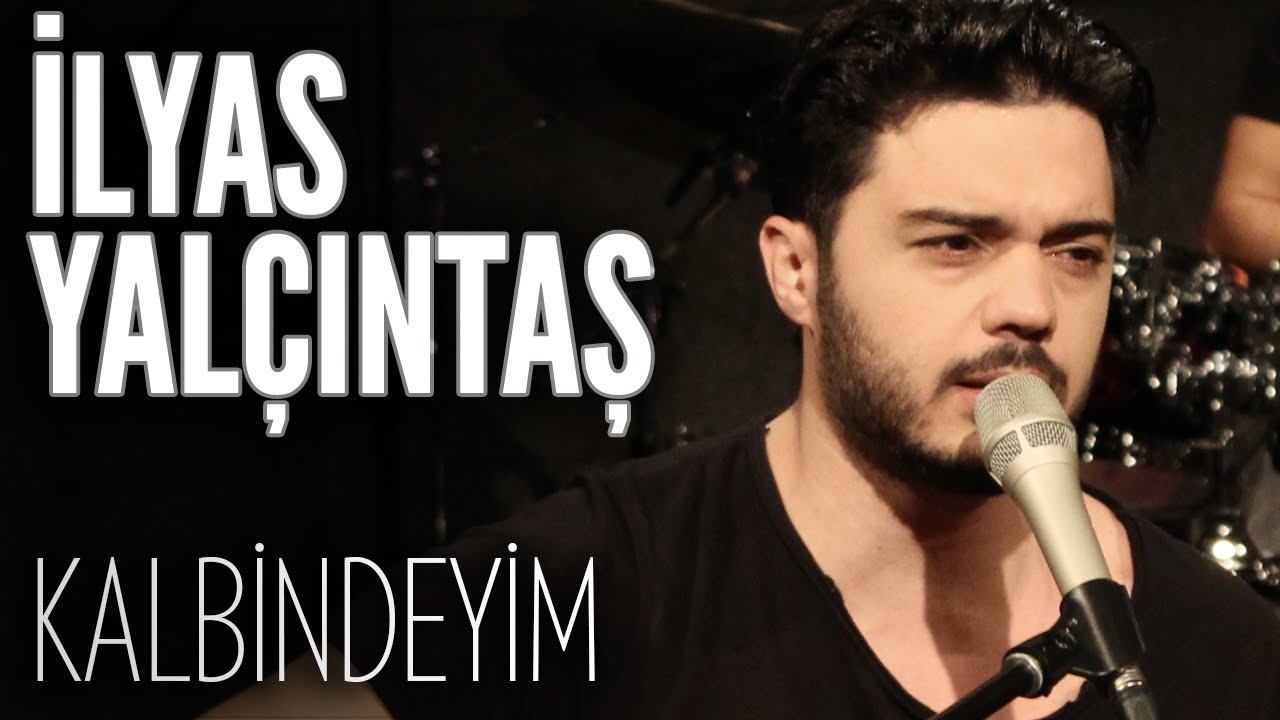 Lyrics Translations Of Kalbindeyim By Ilyas Yalcintas Popnable