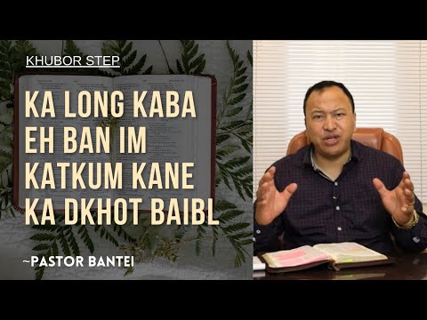 Ka long kaba eh ban Im katkum Kane ka dkhot Baibl  | Pastor Bantei Potternettv khubor step 2024