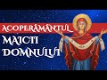 Acatistul Sfântului Acoperământ Al Maicii Domnului Cel Mai Puternic Acatist