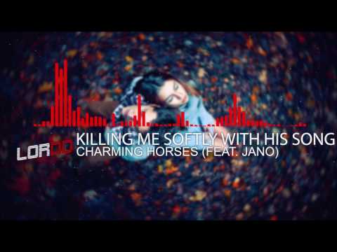 Charming Horses (feat. Jano) - Killing Me Softly With His Song