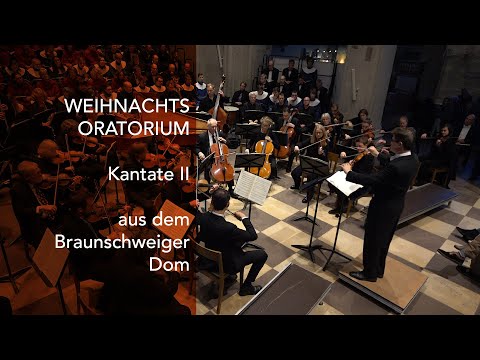 Weihnachtsoratorium Kantate II - aus dem Braunschweiger Dom