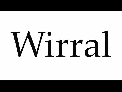 How to Pronounce Wirral