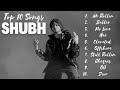 SHUBH Punjabi All Songs Audio Jukebox 2023 Best Of Shubh