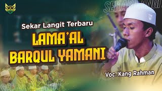 Download lagu LAMA'AL BARQUL YAMANI || TERBARU SEKAR LANGIT BOYOLALI VOC. KANG RAHMAN mp3