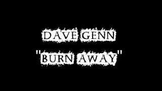 Dave Genn - Burn Away - Lyrics