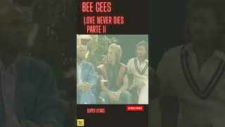Bee gees-Love never diesParteII#shorts .