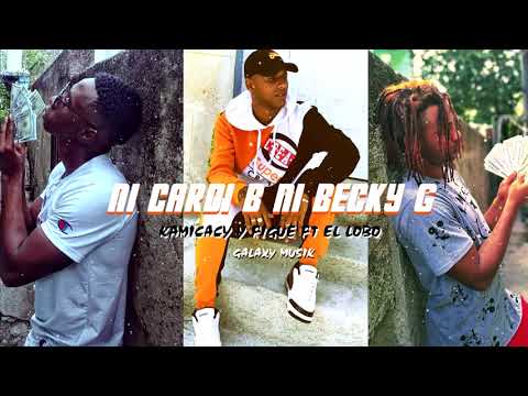 Lobo Malo❌Kamikacy x El Figue_Ni Cardi Bi Ni Becky G_ Prod by DJ RIKY x DJPretto Galaxy Musik