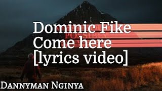Dominic Fike - Come Here (lyrics video)