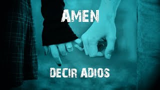 Decir Adiós - AMEN (letra)
