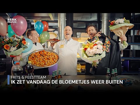Frits & Feestteam - Ik Zet Vandaag De Bloemetjes Weer Buiten