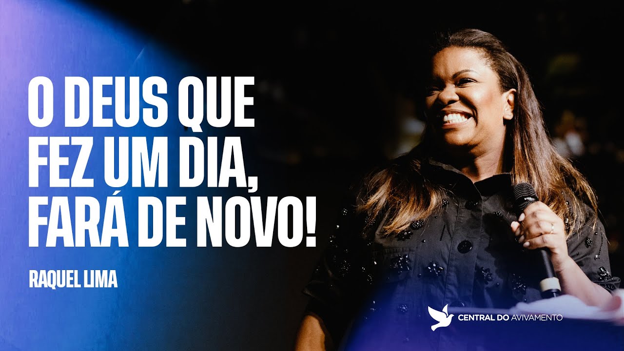 O Deus que fez um dia, fará de novo | Raquel Lima