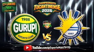 Gurupi EC X Palmas FR | CAMPEONATO TOCANTINENSE 2026