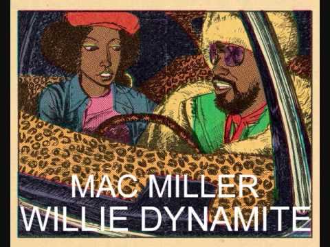 Mac Miller - Willie Dynamite + Lyrics