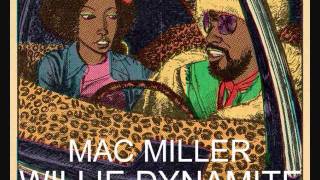 Mac Miller - Willie Dynamite + Lyrics