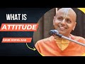 What Is Attitude Part 1 Gaur Gopal Das Motivational Speech Motivation Motivational Gaurgopaldas