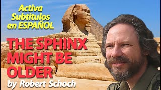 The Secrets of the Sphinx by Robert Schoch